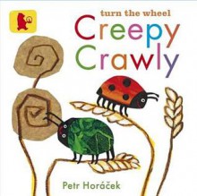 Creepy Crawly - Petr Horáček