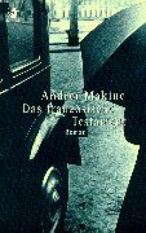 Das Franzosische Testament - Andreï Makine