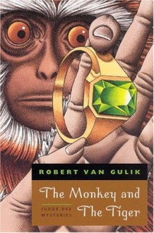 The Monkey and The Tiger: Judge Dee Mysteries - Robert van Gulik