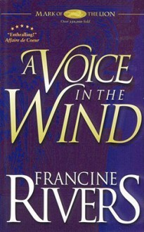 A Voice in the Wind - Francine Rivers