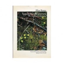 Appalachian Wilderness: The Great Smoky Mountains - Eliot Porter