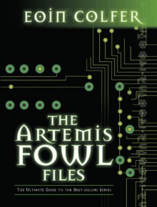 The Artemis Fowl Files - Eoin Colfer