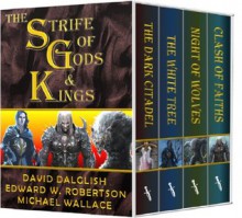 The Strife of Gods & Kings - David Dalglish, Edward W. Robertson, Michael Wallace