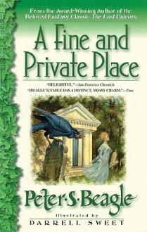 A Fine and Private Place - Peter S. Beagle