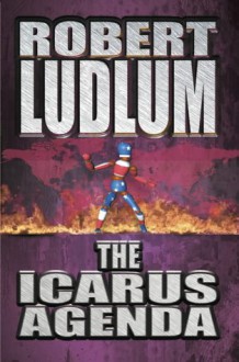 The Icarus Agenda - Robert Ludlum