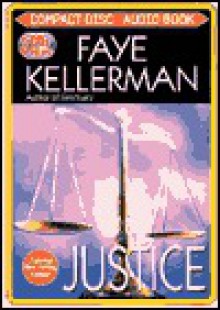 Justice (Peter Decker/Rina Lazarus, #8) - Faye Kellerman