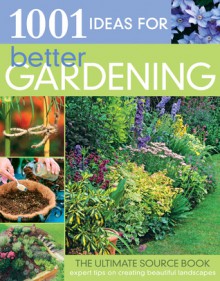 1001 Ideas for Better Gardening - Pippa Greenwood