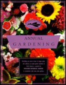 American Garden Guides: Annual Gardening (The American Garden Guides) - Missouri Botanical Garden