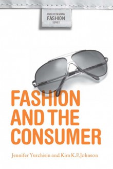 Fashion and the Consumer - Kim Johnson Gross