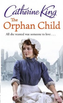 The Orphan Child - Catherine King