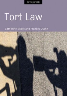 Tort Law - Catherine Elliott;Frances Quinn