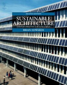 Sustainable Architecture: European Directives and Building Design - Brian Edwards