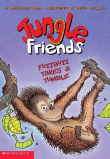 Fuzzbuzz Takes a Tumble (Jungle Friends_ - Margaret Ryan, David Melling