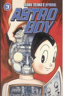 Astro Boy, Vol. 3 - Osamu Tezuka, Frederik L. Schodt