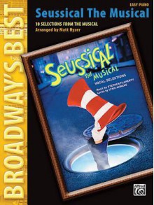 Seussical the Musical: 10 Selections from the Musical: Easy Piano - Stephen Flaherty