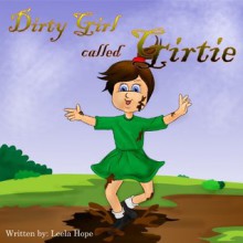 Children's Book:Dirty girl called girtie (Happy Children's Books Collection) - leela hope