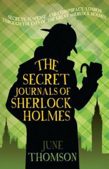 The Secret Journals of Sherlock Holmes - June Thomson