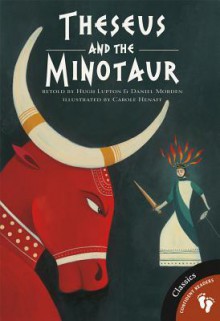 Theseus and the Minotaur - Hugh Lupton, Carole Henáff