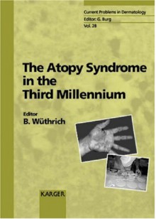 The Atopy Syndrome in the Third Millennium - Brunello Wuthrich