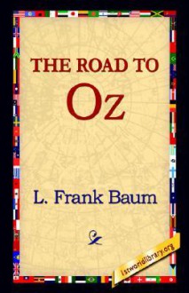 The Road to Oz - L. Frank Baum