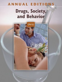 Annual Editions: Drugs, Society, and Behavior 09/10 - Hugh Wilson