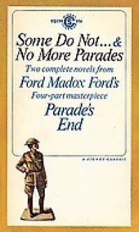 Some Do Not ... & No More Parades - Ford Madox Ford