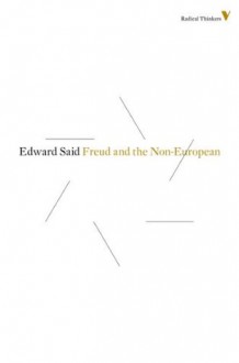 Freud And The Non-European (Radical Thinkers) - Edward W. Said, Christopher Bollas, Jacqueline Rose