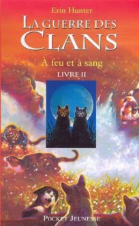 La guerre des clans tome 2 (Pocket Jeunesse) (French Edition) - Erin Hunter, Cécile Pournin