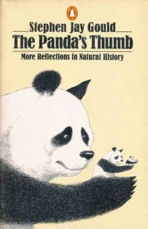 The Panda's Thumb: More Reflections in Natural History - Stephen Jay Gould