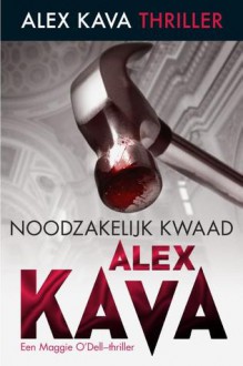 Noodzakelijk kwaad - Alex Kava, Aleid van Eekelen-Benders