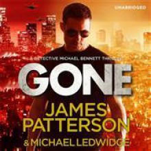 Gone - James Patterson, Michael Ledwidge