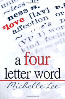 A Four Letter Word - Michelle Lee