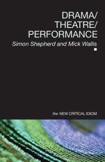 Drama/Theatre/Performance - Simon Shepherd