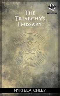 The Triarchy's Emissary - Nyki Blatchley