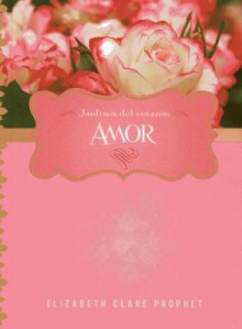 Amor - Elizabeth Clare Prophet