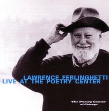 Lawrence Ferlinghetti Live at the Poetry Center - Lawrence Ferlinghetti