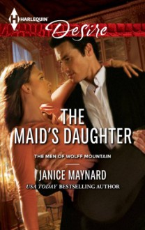 The Maid's Daughter - Janice Maynard