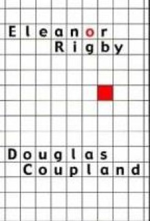 Eleanor Rigby - Douglas Coupland