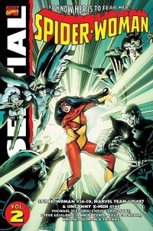 Essential Spider-Woman, Vol. 2 - Michael L. Fleisher, Chris Claremont, J.M. DeMatteis, Ann Nocenti, Steven Grant, Steve Leialoha, Jerry Bingham, Mike Esposito