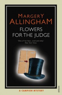 Flowers For The Judge - Margery Allingham