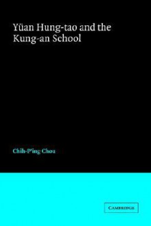 Y an Hung-Tao and the Kung-An School - Chih-p'ing Chou