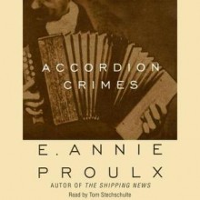 Accordion Crimes (Audio) - Annie Proulx, Tom Stechschulte