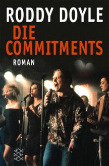 Die Commitments (Barrytown Trilogie, #1) - Roddy Doyle, Renate Orth-Guttman