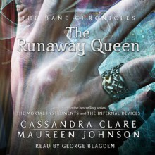 The Runaway Queen - Maureen Johnson, George Blagden, Cassandra Clare