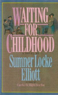 Waiting for Childhood - Sumner Locke Elliott