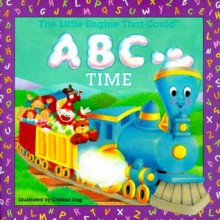 The Little Engine That Could ABC Time - Watty Piper, Cristina Ong