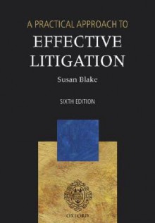 A Practical Approach to Effective Litigation - Susan Blake