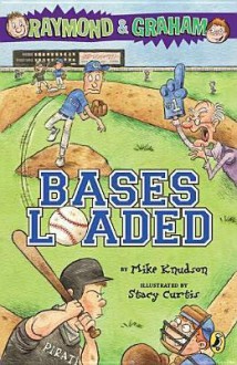 Raymond and Graham: Bases Loaded - Mike Knudson, Steve Wilkinson