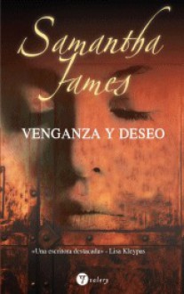 Venganza y deseo - Samantha James