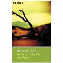 Ayla Und Der Clan Des Bären - Jean M. Auel